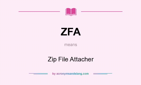 What does ZFA mean? It stands for Zip File Attacher