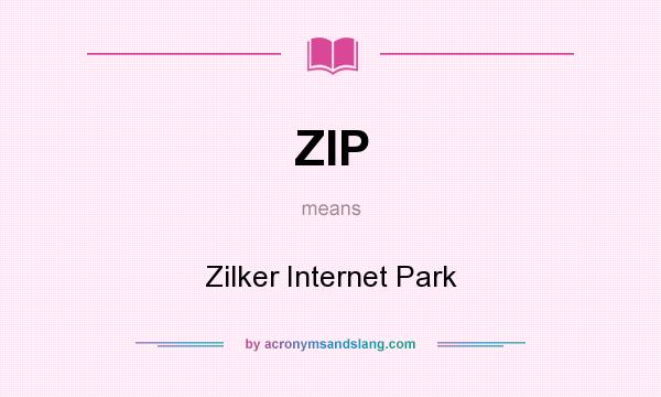 What does ZIP mean? It stands for Zilker Internet Park