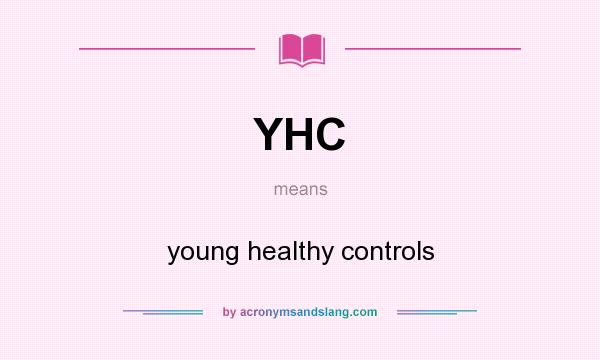 What does YHC mean? It stands for young healthy controls