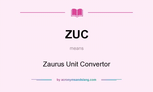 What does ZUC mean? It stands for Zaurus Unit Convertor