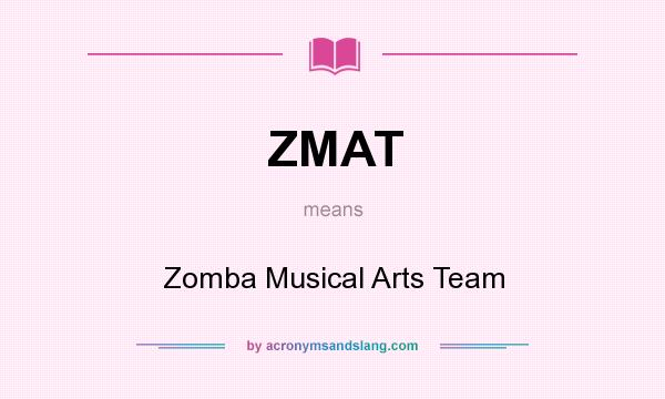 What does ZMAT mean? It stands for Zomba Musical Arts Team