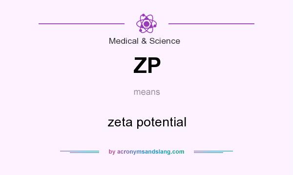 What does ZP mean? It stands for zeta potential