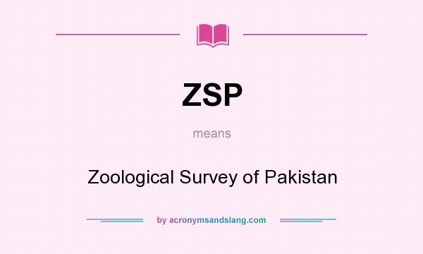 What does ZSP mean? It stands for Zoological Survey of Pakistan