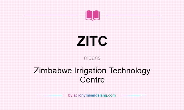 What does ZITC mean? It stands for Zimbabwe Irrigation Technology Centre
