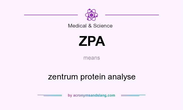What does ZPA mean? It stands for zentrum protein analyse