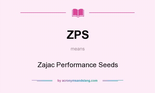 What does ZPS mean? It stands for Zajac Performance Seeds
