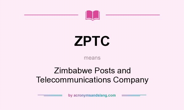 What does ZPTC mean? It stands for Zimbabwe Posts and Telecommunications Company