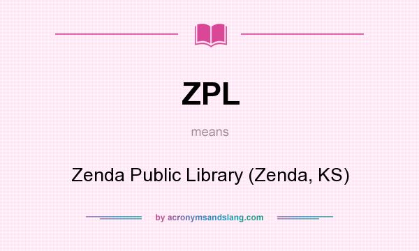 What does ZPL mean? It stands for Zenda Public Library (Zenda, KS)