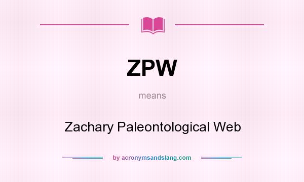 What does ZPW mean? It stands for Zachary Paleontological Web