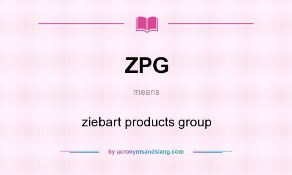 What does ZPG mean? It stands for ziebart products group