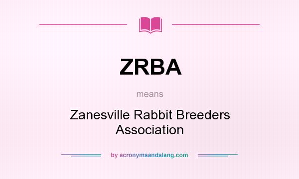 What does ZRBA mean? It stands for Zanesville Rabbit Breeders Association