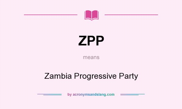 What does ZPP mean? It stands for Zambia Progressive Party