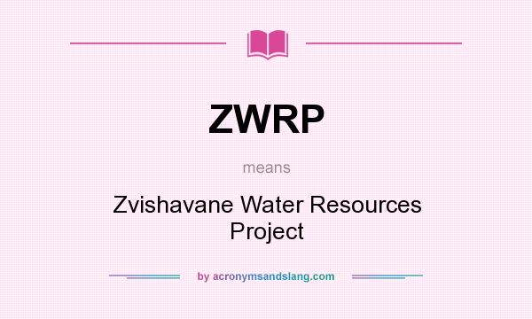 What does ZWRP mean? It stands for Zvishavane Water Resources Project