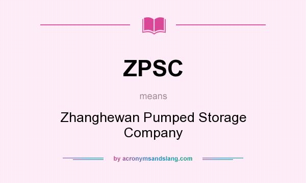 What does ZPSC mean? It stands for Zhanghewan Pumped Storage Company