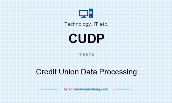 What does CUDP mean? It stands for Credit Union Data Processing