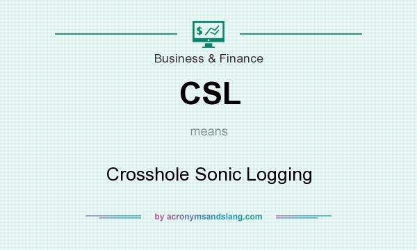 What does CSL mean? It stands for Crosshole Sonic Logging