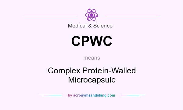 What does CPWC mean? It stands for Complex Protein-Walled Microcapsule