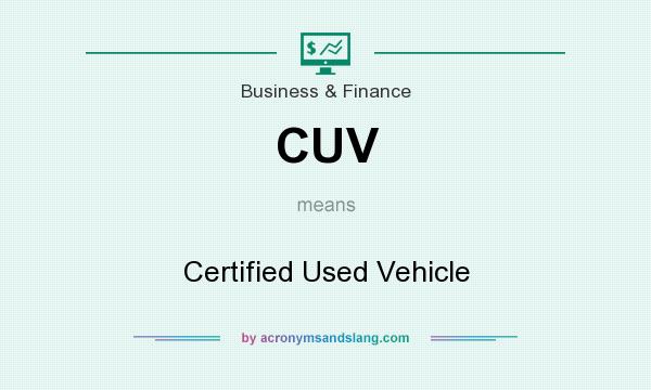 What does CUV mean? It stands for Certified Used Vehicle