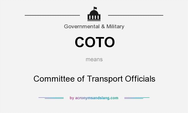 What does COTO mean? It stands for Committee of Transport Officials