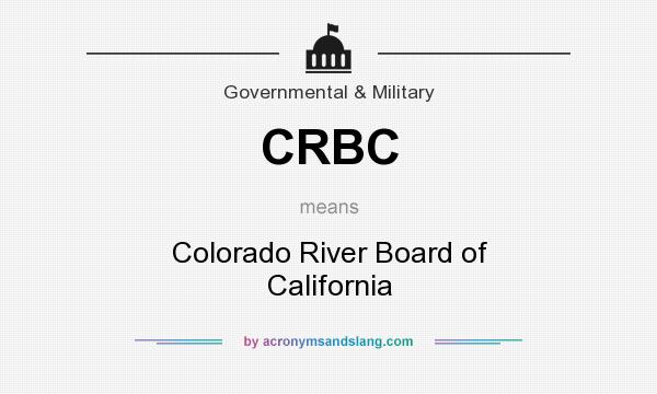 What does CRBC mean? It stands for Colorado River Board of California