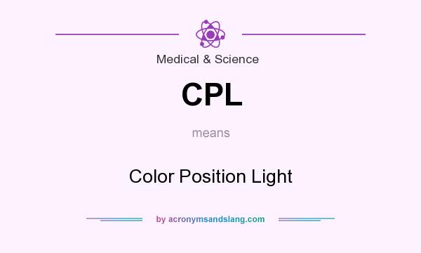 What does CPL mean? It stands for Color Position Light
