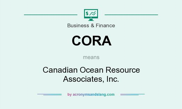 What does CORA mean? It stands for Canadian Ocean Resource Associates, Inc.