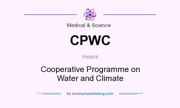 What does CPWC mean? It stands for Cooperative Programme on Water and Climate