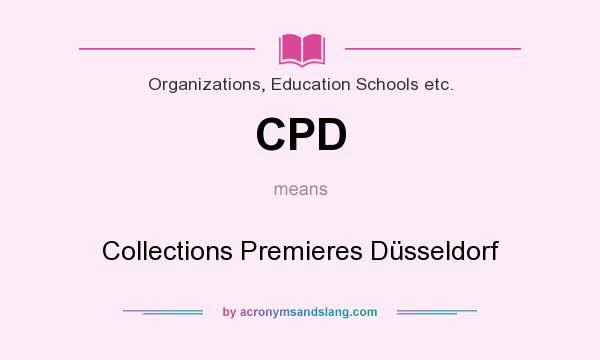 What does CPD mean? It stands for Collections Premieres Düsseldorf