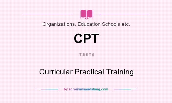 What does CPT mean? It stands for Curricular Practical Training