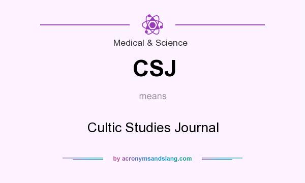 What does CSJ mean? It stands for Cultic Studies Journal