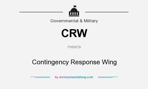 What does CRW mean? It stands for Contingency Response Wing