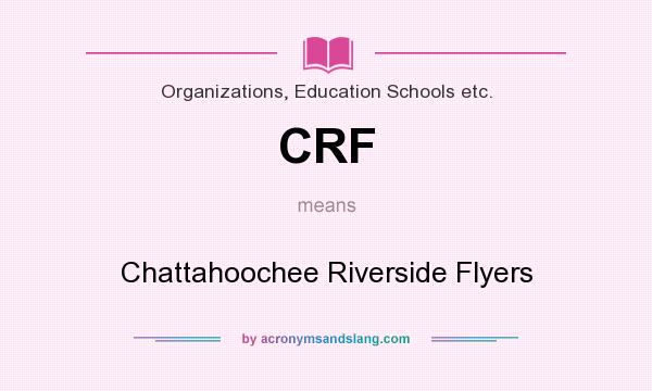 What does CRF mean? It stands for Chattahoochee Riverside Flyers