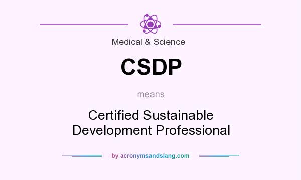 What does CSDP mean? It stands for Certified Sustainable Development Professional