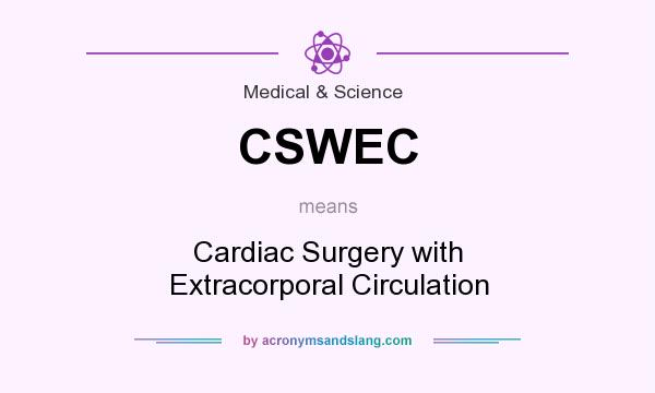 What does CSWEC mean? It stands for Cardiac Surgery with Extracorporal Circulation