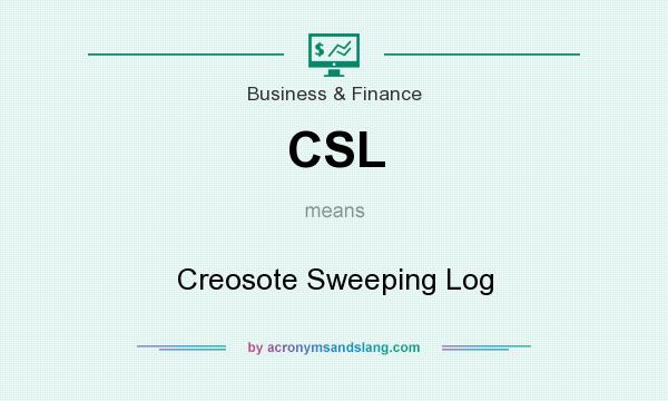 What does CSL mean? It stands for Creosote Sweeping Log