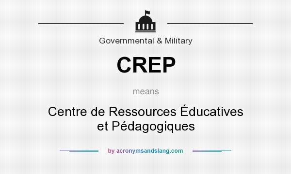 What does CREP mean? It stands for Centre de Ressources Éducatives et Pédagogiques