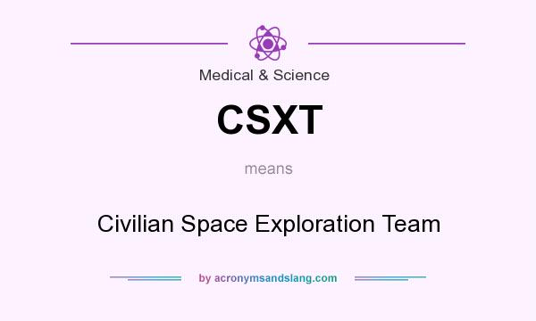 What does CSXT mean? It stands for Civilian Space Exploration Team