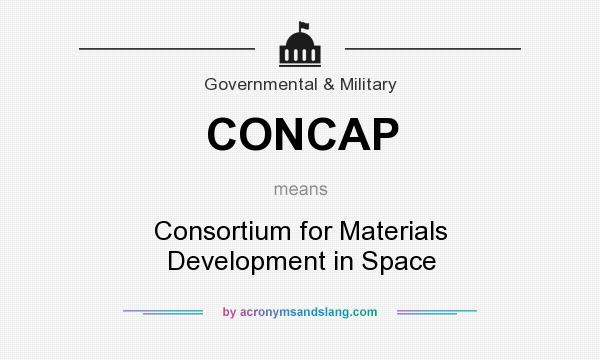 What does CONCAP mean? It stands for Consortium for Materials Development in Space