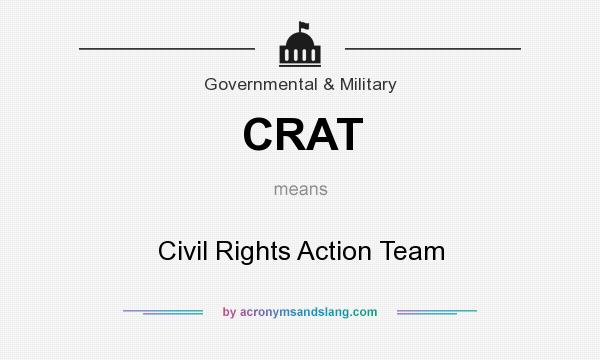 What does CRAT mean? It stands for Civil Rights Action Team