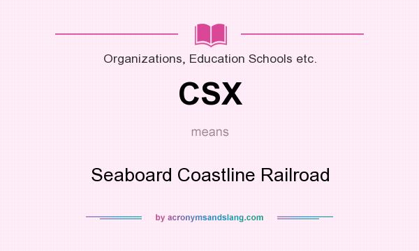 What does CSX mean? It stands for Seaboard Coastline Railroad