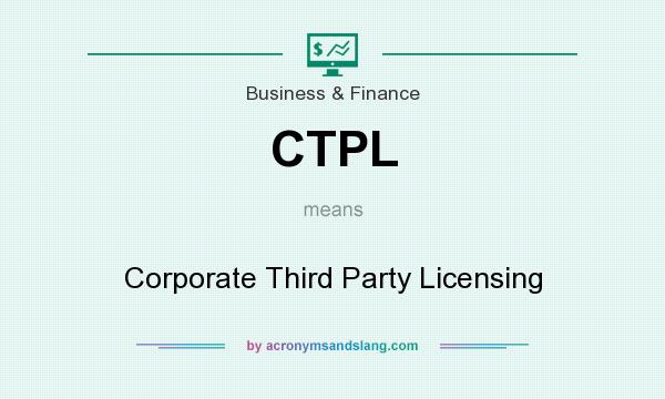 What does CTPL mean? It stands for Corporate Third Party Licensing