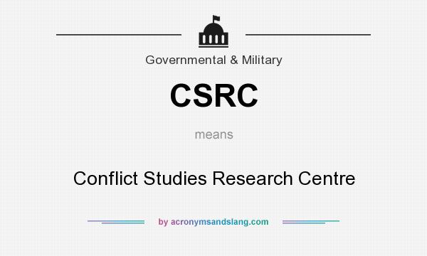 What does CSRC mean? It stands for Conflict Studies Research Centre