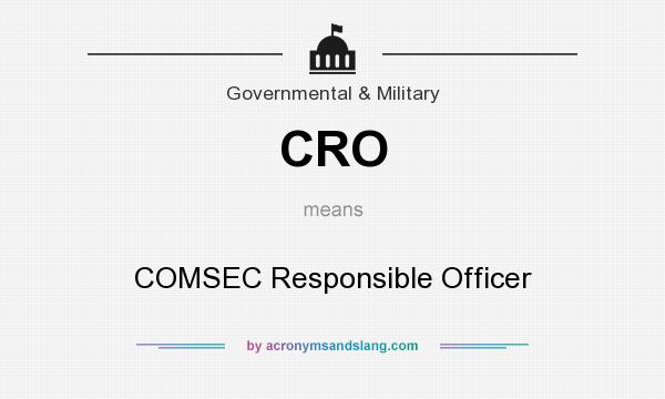 What does CRO mean? It stands for COMSEC Responsible Officer