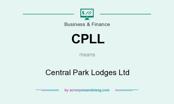 What does CPLL mean? It stands for Central Park Lodges Ltd