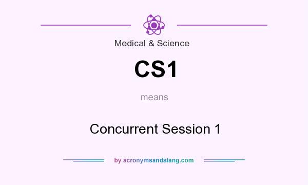 What does CS1 mean? It stands for Concurrent Session 1