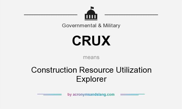 What does CRUX mean? It stands for Construction Resource Utilization Explorer