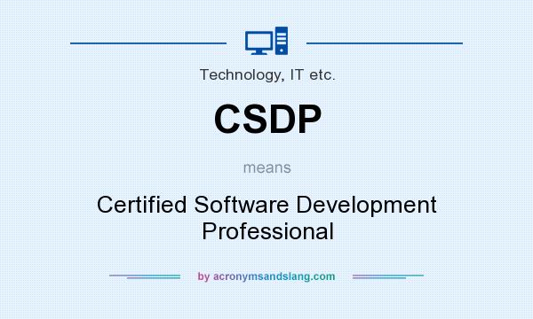 What does CSDP mean? It stands for Certified Software Development Professional