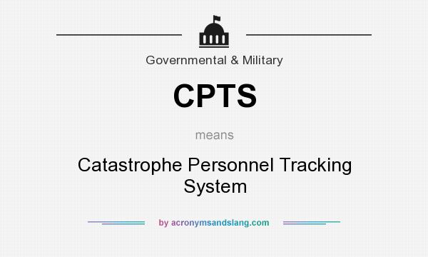 What does CPTS mean? It stands for Catastrophe Personnel Tracking System