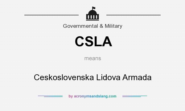 What does CSLA mean? It stands for Ceskoslovenska Lidova Armada