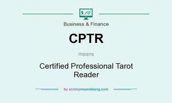 What does CPTR mean? It stands for Certified Professional Tarot Reader